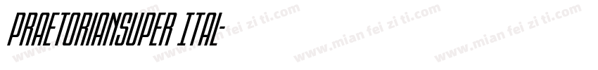 PraetorianSuper Ital字体转换